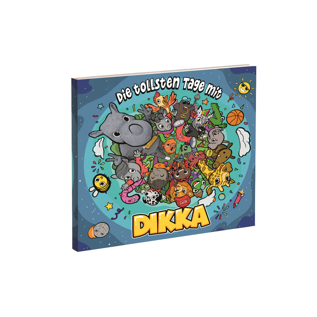 Die tollsten Tage mit DIKKA